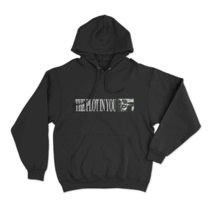 The Plot In You Unisex Hoodie Black