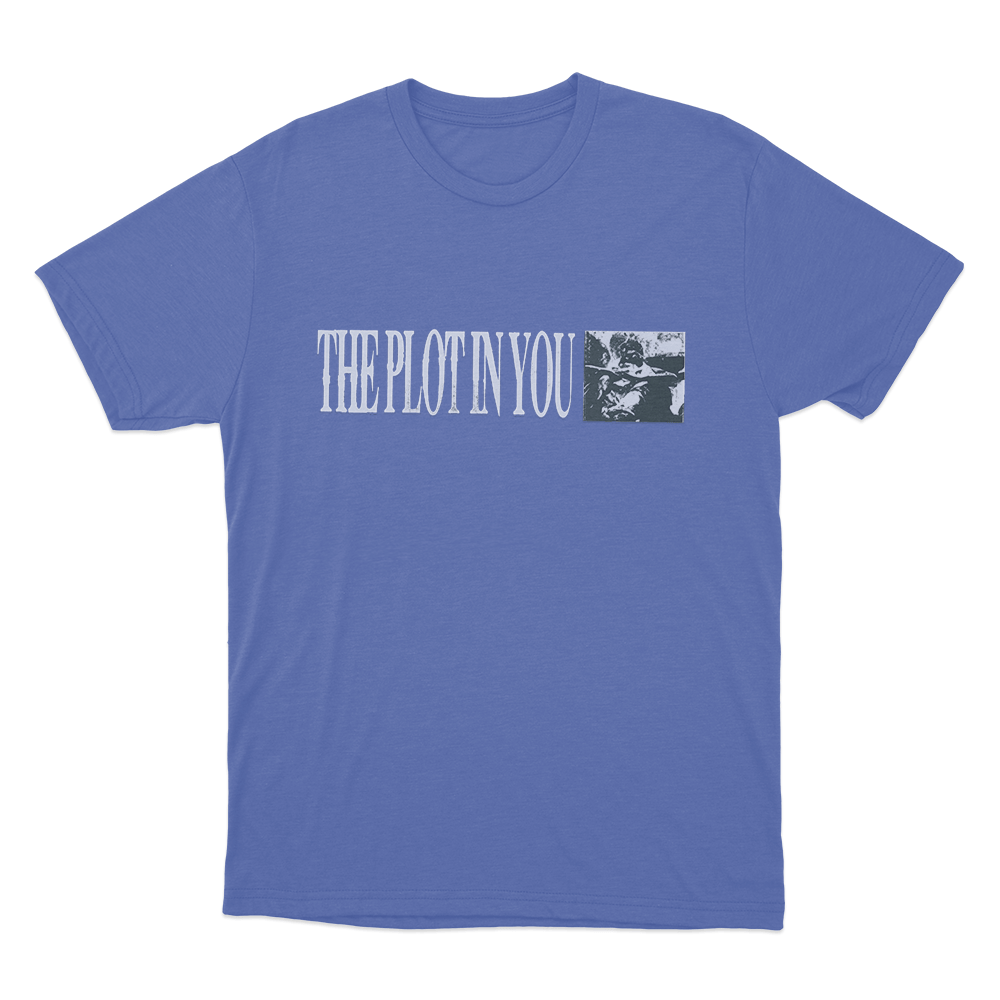 The Plot In You Unisex T Shirt Blue The Plot In You Unisex T Shirt Blue
